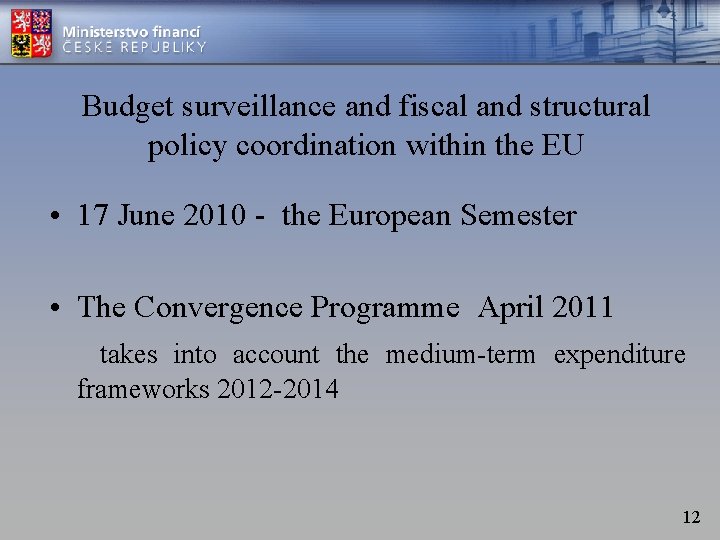 Budget surveillance and fiscal and structural policy coordination within the EU • 17 June