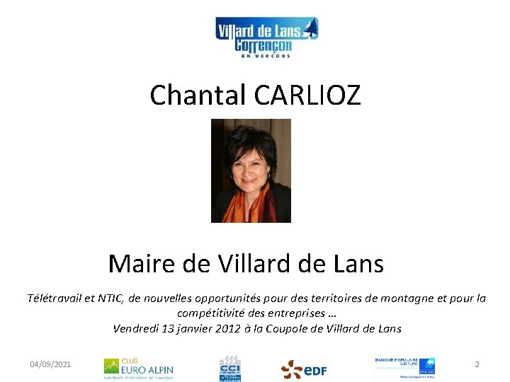 Chantal CARLIOZ Maire de Villard de Lans Télétravail et NTIC, de nouvelles opportunités pour