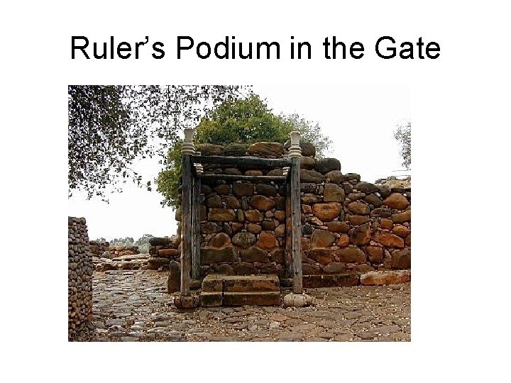 Ruler’s Podium in the Gate 