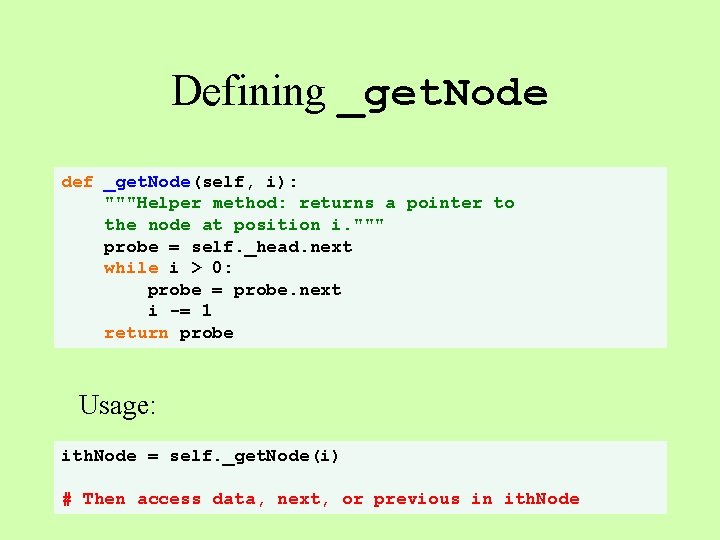 Defining _get. Node def _get. Node(self, i): """Helper method: returns a pointer to the