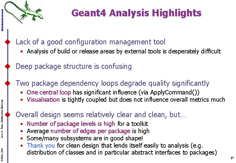 http: //iguana. cern. ch Geant 4 Analysis Highlights u Lack of a good configuration