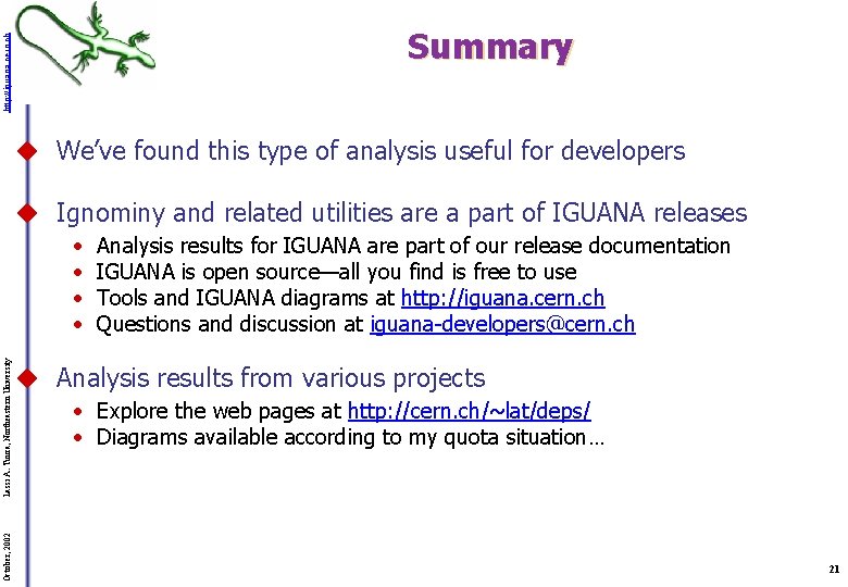 http: //iguana. cern. ch Summary u We’ve found this type of analysis useful for