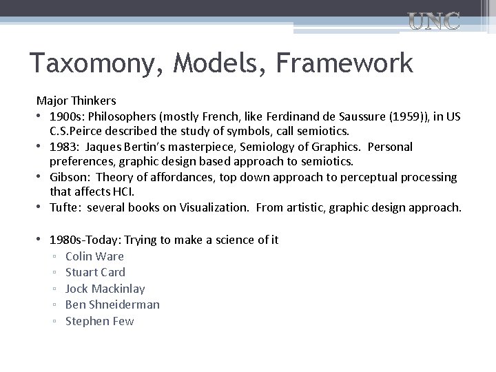 Taxomony, Models, Framework Major Thinkers • 1900 s: Philosophers (mostly French, like Ferdinand de