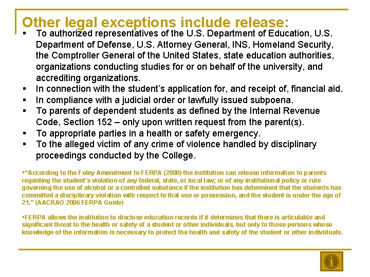 Other legal exceptions include release: § § § To authorized representatives of the U.