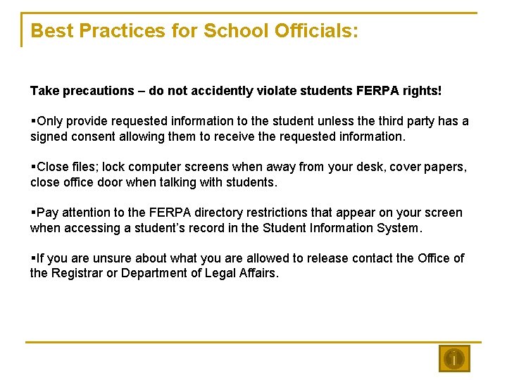 Best Practices for School Officials: Take precautions – do not accidently violate students FERPA