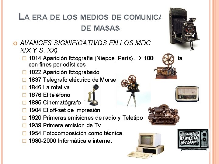 LA ERA DE LOS MEDIOS DE COMUNICACIÓN DE MASAS AVANCES SIGNIFICATIVOS EN LOS MDC