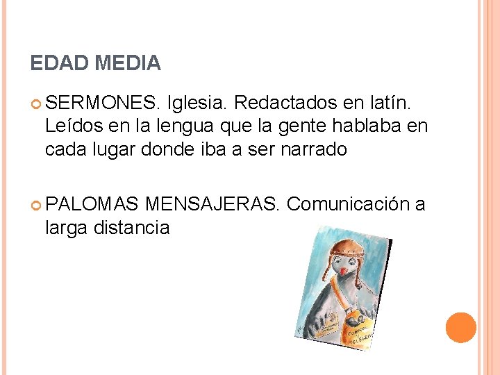 EDAD MEDIA SERMONES. Iglesia. Redactados en latín. Leídos en la lengua que la gente