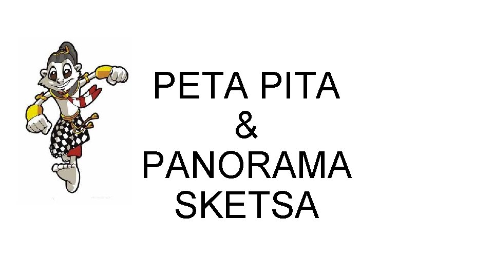 PETA PITA & PANORAMA SKETSA 