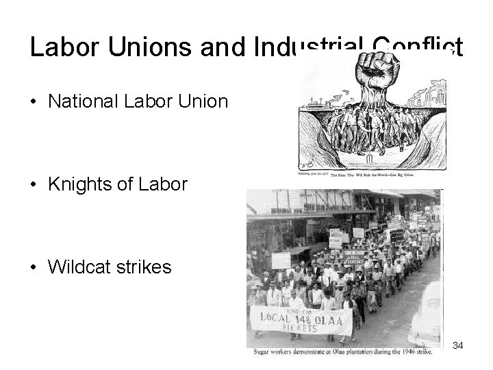 Labor Unions and Industrial Conflict • National Labor Union • Knights of Labor •