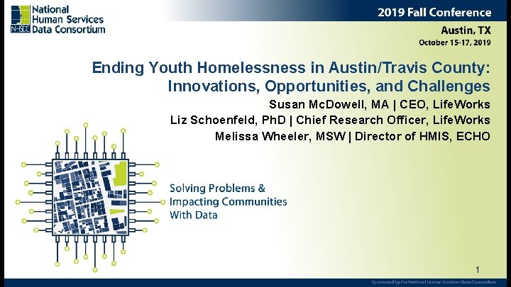 Ending Youth Homelessness in Austin/Travis County: Innovations, Opportunities, and Challenges Susan Mc. Dowell, MA