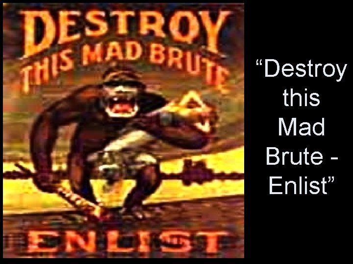 “Destroy this Mad Brute Enlist” 