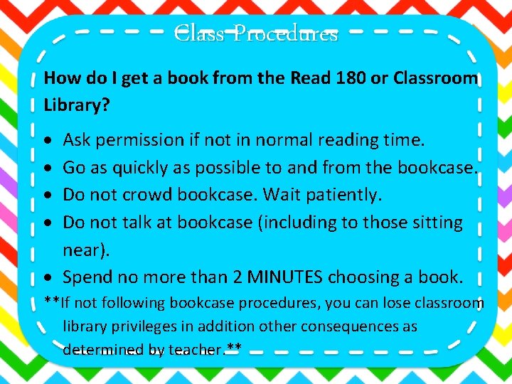 Class Procedures How do I get a book from the Read 180 or Classroom