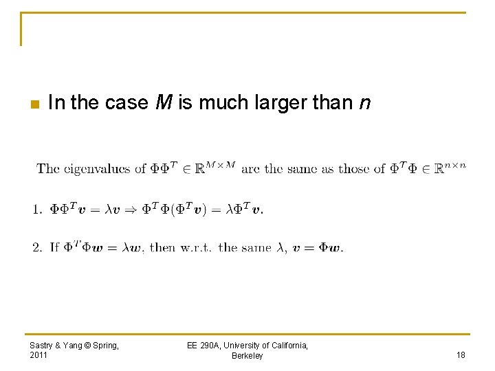 n In the case M is much larger than n Sastry & Yang ©