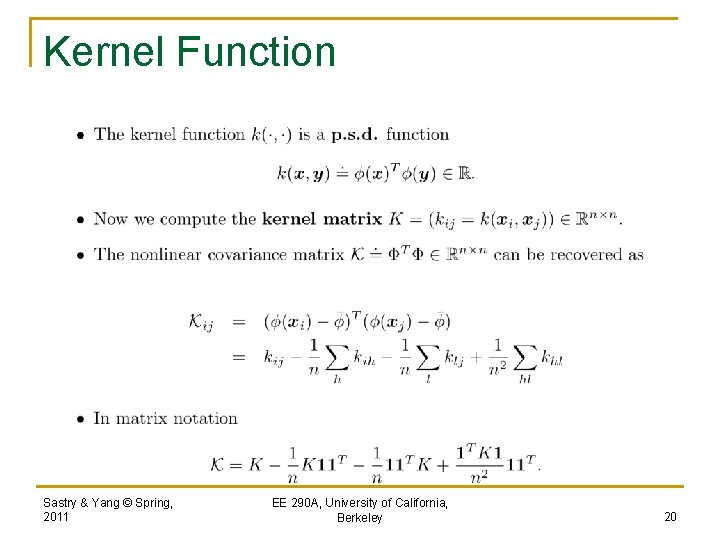 Kernel Function Sastry & Yang © Spring, 2011 EE 290 A, University of California,