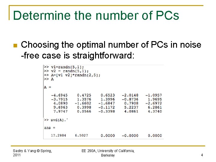 Determine the number of PCs n Choosing the optimal number of PCs in noise