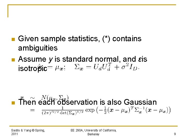 n n n Given sample statistics, (*) contains ambiguities Assume y is standard normal,