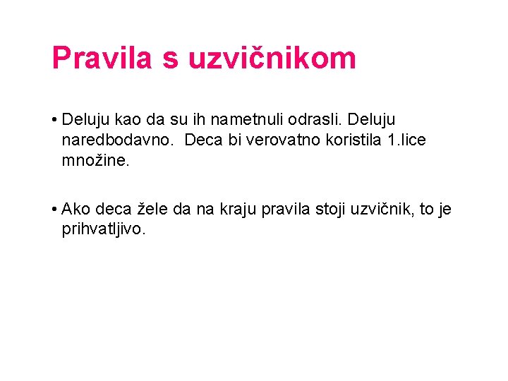 VREDNOSTI PRAVILA I POSLEDICE Odeljenske vrednosti pravila i