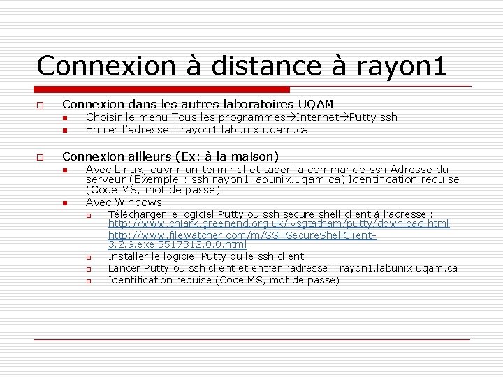 Connexion à distance à rayon 1 o Connexion dans les autres laboratoires UQAM n