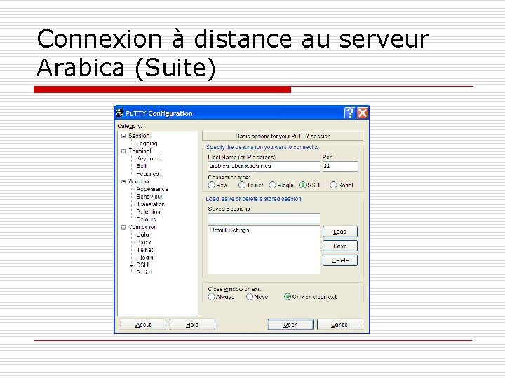 Connexion à distance au serveur Arabica (Suite) 