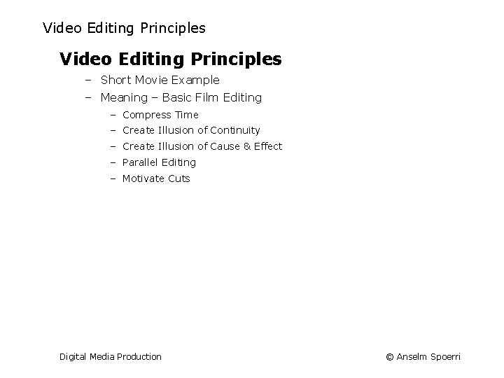 Video Editing Principles ‒ Short Movie Example ‒ Meaning – Basic Film Editing ‒