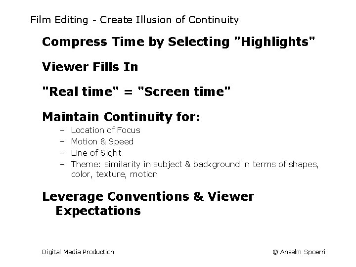 Film Editing - Create Illusion of Continuity Compress Time by Selecting "Highlights" Viewer Fills