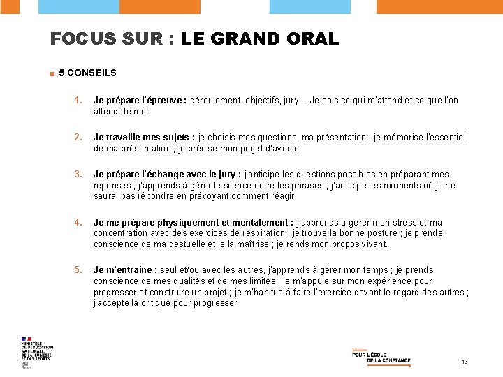 FOCUS SUR : LE GRAND ORAL ■ 5 CONSEILS 1. Je prépare l’épreuve :