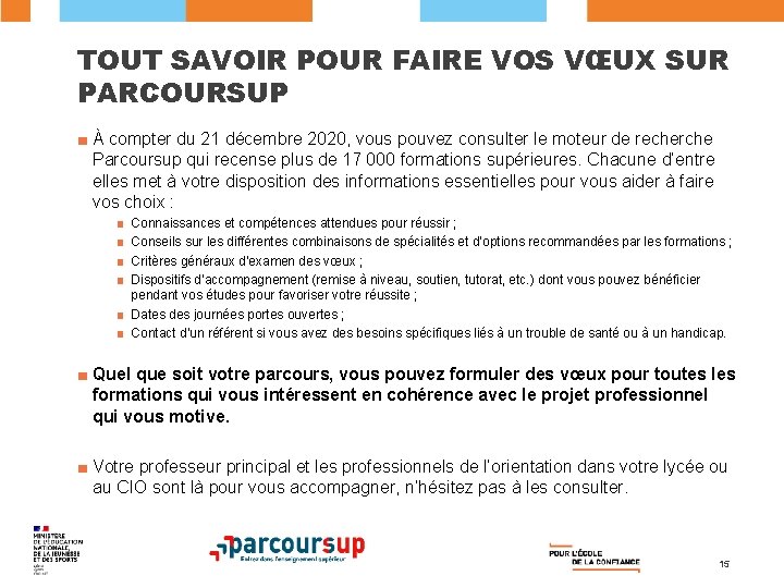 TOUT SAVOIR POUR FAIRE VOS VŒUX SUR PARCOURSUP ■ À compter du 21 décembre