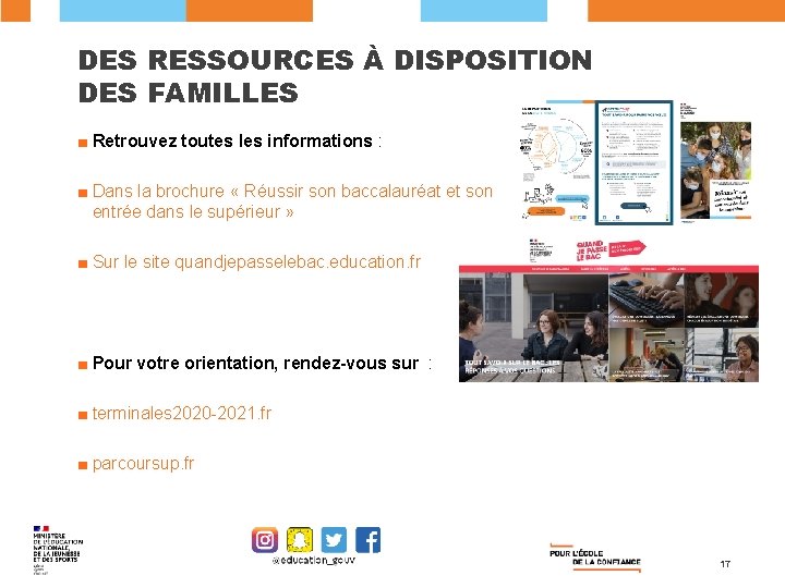 DES RESSOURCES À DISPOSITION DES FAMILLES ■ Retrouvez toutes les informations : ■ Dans