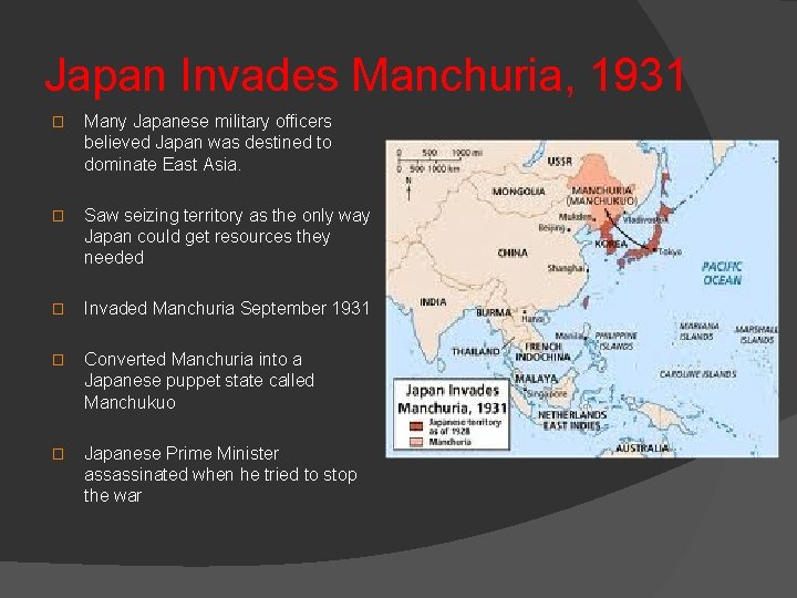 Japan Invades Manchuria, 1931 � Many Japanese military officers believed Japan was destined to