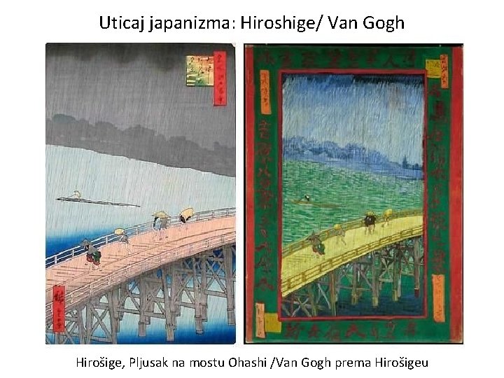 Uticaj japanizma: Hiroshige/ Van Gogh Hirošige, Pljusak na mostu Ohashi /Van Gogh prema Hirošigeu