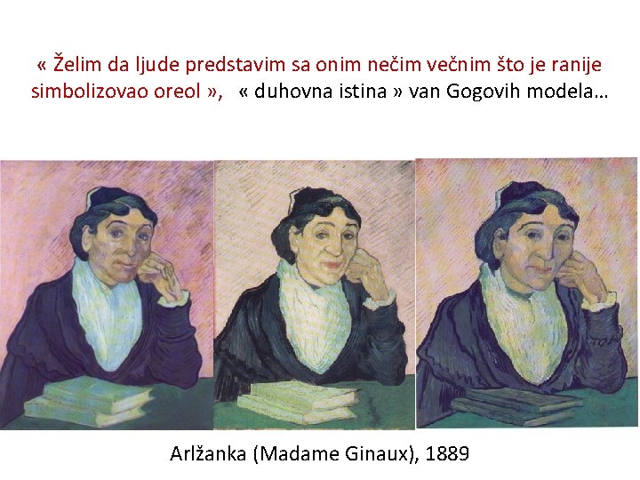  « Želim da ljude predstavim sa onim nečim večnim što je ranije simbolizovao