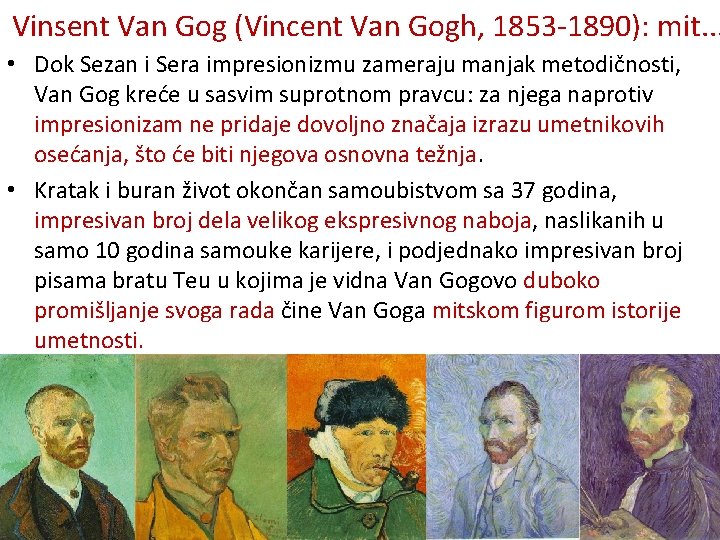 Vinsent Van Gog (Vincent Van Gogh, 1853 -1890): mit. . . • Dok Sezan