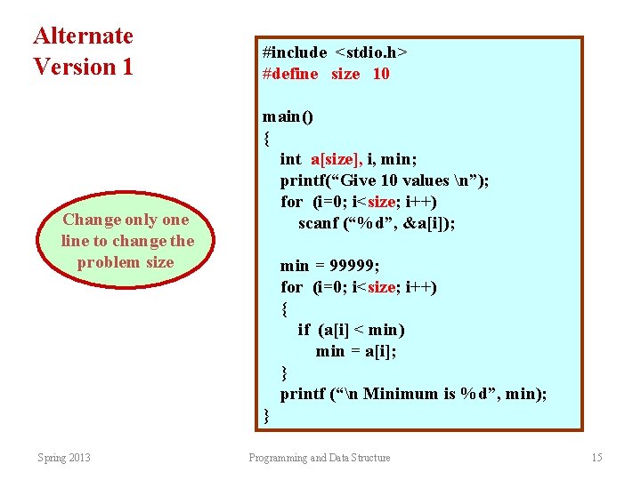 Alternate Version 1 Change only one line to change the problem size #include <stdio.