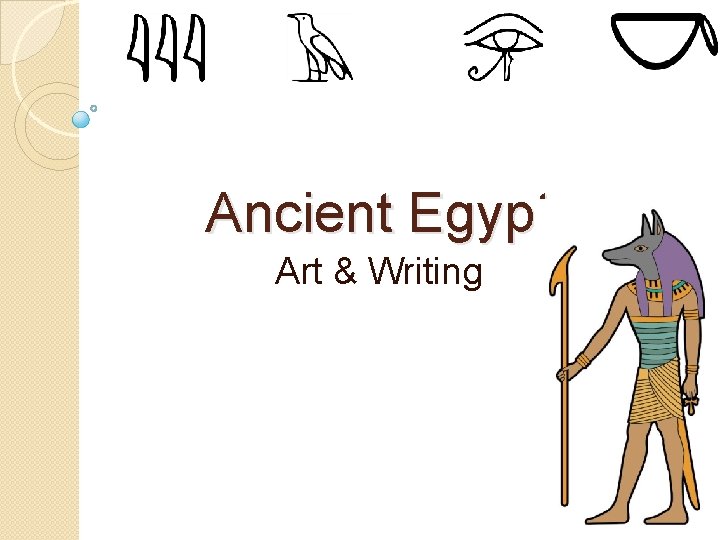 Ancient Egypt Art & Writing 