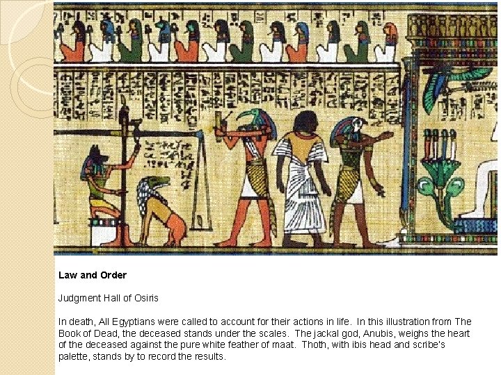 Law and Order Judgment Hall of Osiris In death, All Egyptians were called to