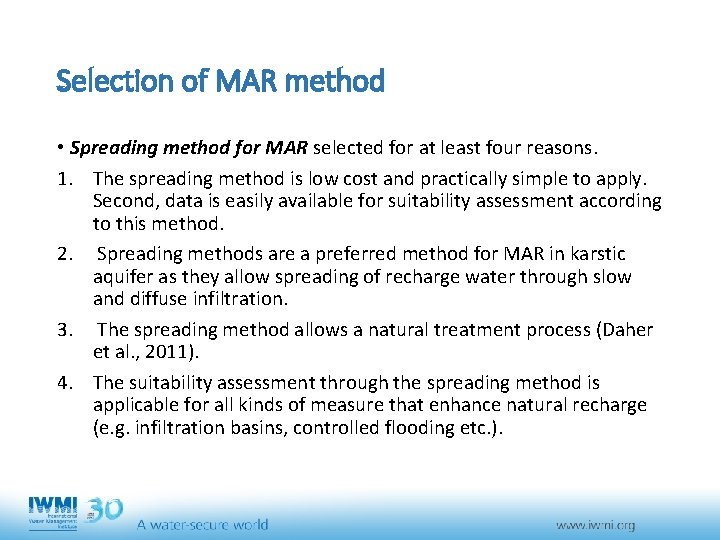 Selection of MAR method • Spreading method for MAR selected for at least four