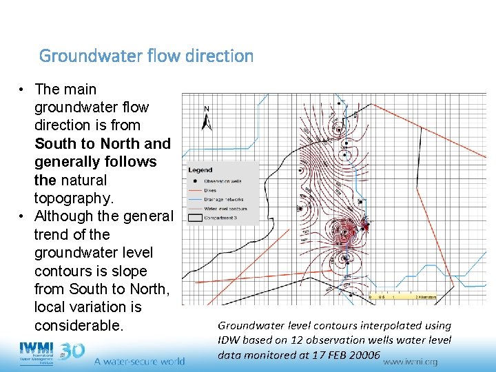 Groundwater flow direction • The main groundwater flow direction is from South to North
