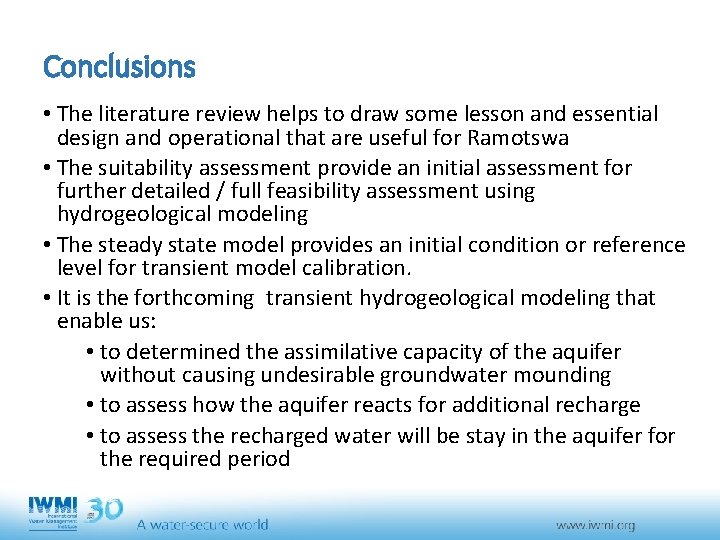 Conclusions • The literature review helps to draw some lesson and essential design and