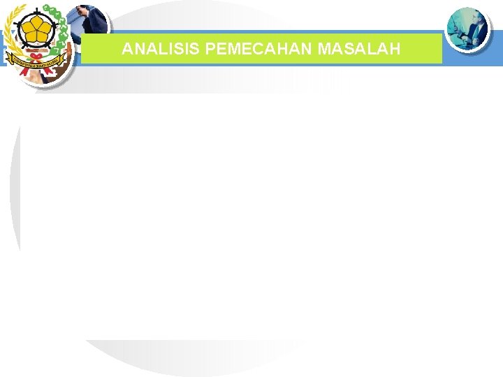 ANALISIS PEMECAHAN MASALAH 