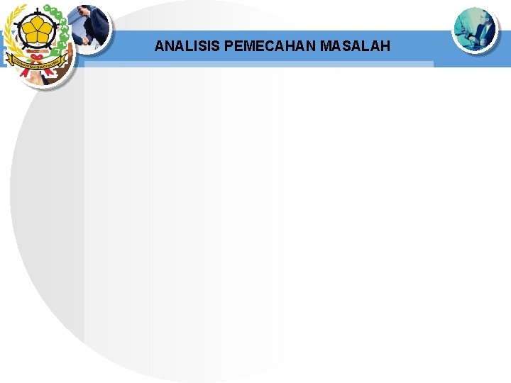 ANALISIS PEMECAHAN MASALAH 