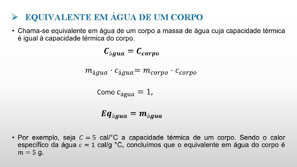 Ø EQUIVALENTE EM ÁGUA DE UM CORPO • 