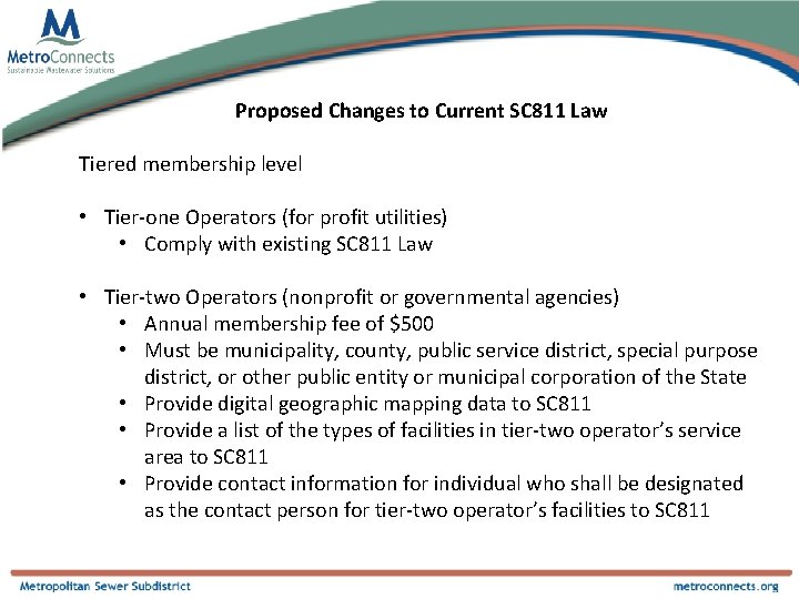 Proposed Changes to Current SC 811 Law Tiered membership level • Tier-one Operators (for
