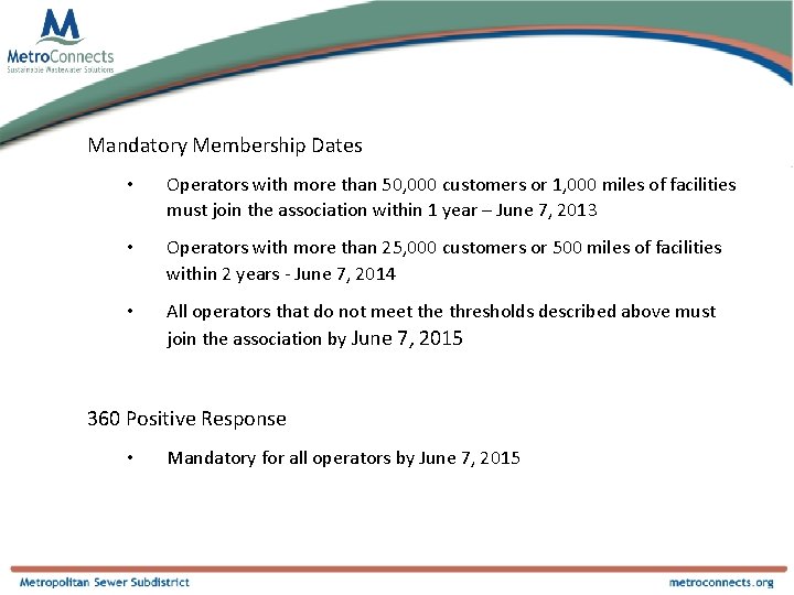 Mandatory Membership Dates • Operators with more than 50, 000 customers or 1, 000