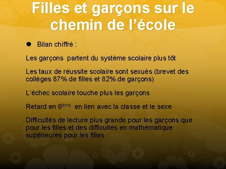 Filles et garçons sur le chemin de l’école Bilan chiffré : Les garçons partent