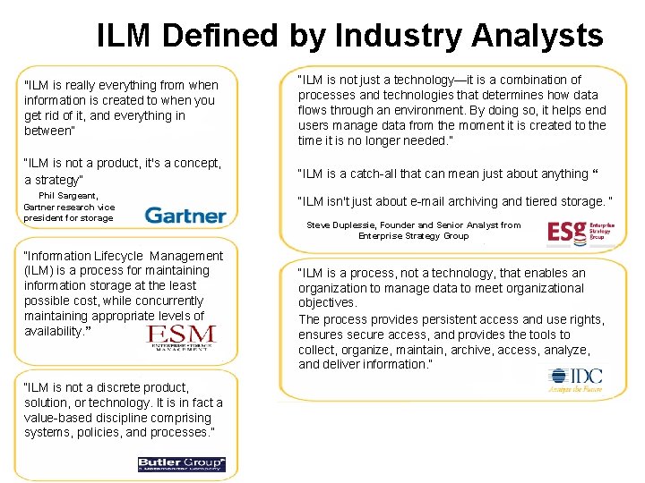 ILM Defined by Industry Analysts "ILM is really everything from when information is created