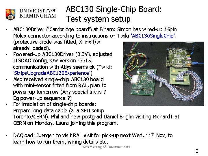 ABC 130 Single-Chip Board: Test system setup • • • ABC 130 Driver ('Cambridge