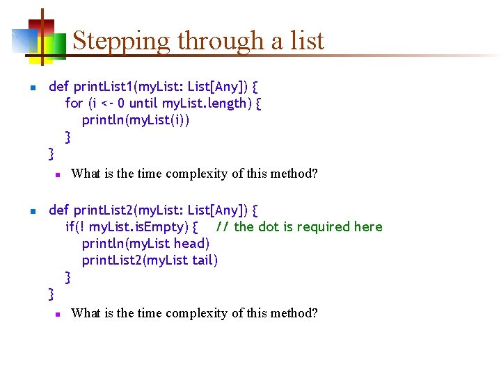 Stepping through a list n n def print. List 1(my. List: List[Any]) { for