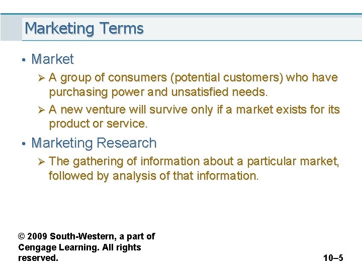 Marketing Terms • Market Ø A group of consumers (potential customers) who have purchasing