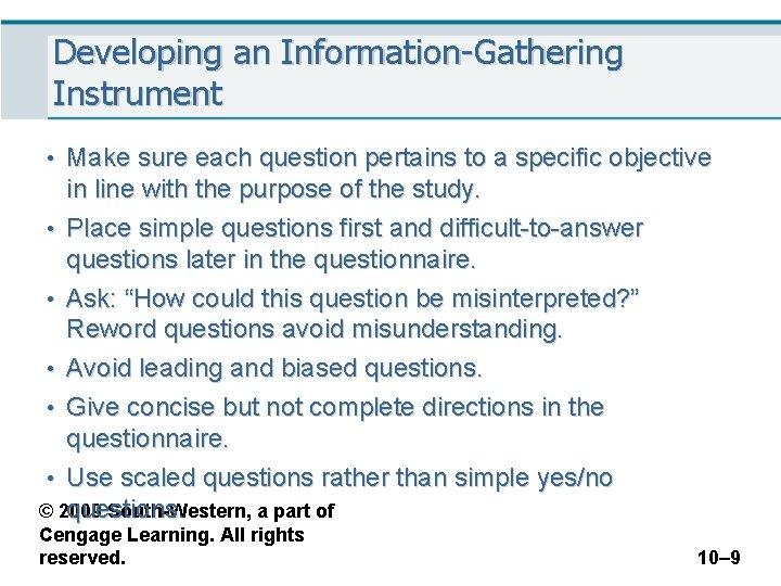Developing an Information-Gathering Instrument • Make sure each question pertains to a specific objective