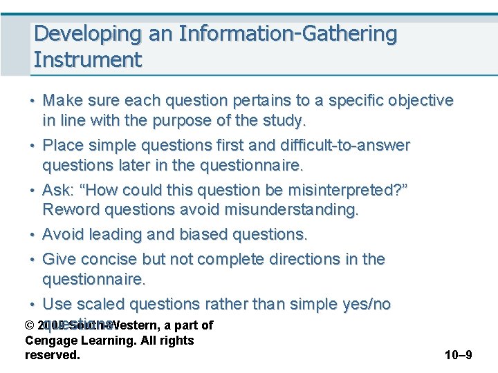 Developing an Information-Gathering Instrument • Make sure each question pertains to a specific objective